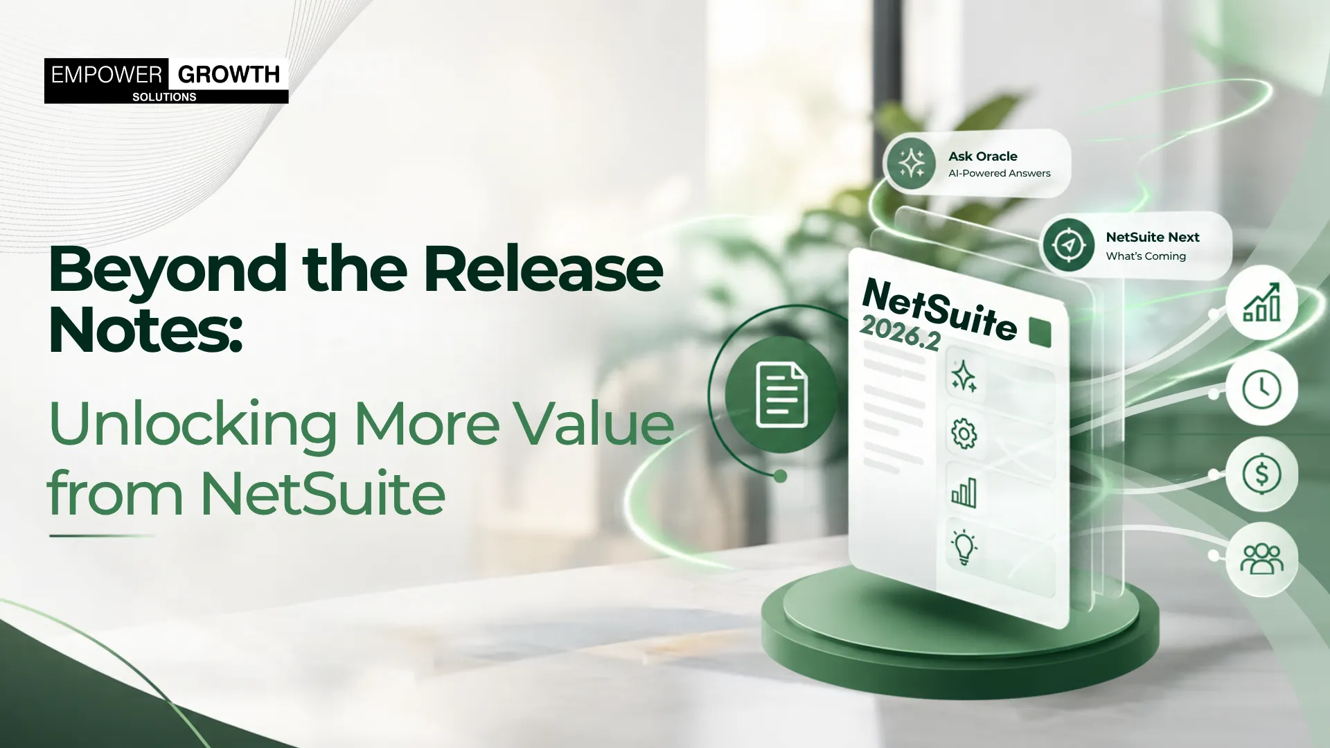 Beyond the Release Notes: How to Actually Unlock More Value from NetSuite 